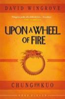 UPON A WHEEL OF FIRE: 11 (CHUNG KUO) 1912094533 Book Cover