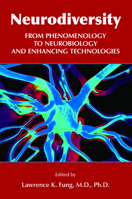 Neurodiversity: From Phenomenology to Neurobiology and Enhancing Technologies 1615373020 Book Cover
