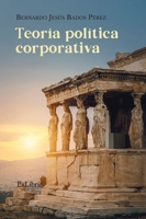 Teoría política corporativa (Spanish Edition) B0GYJRX9TV Book Cover