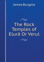 The Rock Temples Of Elur� Or Verul 1356778747 Book Cover