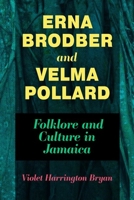 Erna Brodber and Velma Pollard: Folklore and Culture in Jamaica 1496836219 Book Cover