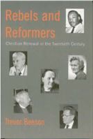 Rebels and Reformers: Christian Renewal in the Twentieth Century 0334027926 Book Cover