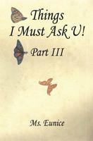 Things I Must Ask U! Part III 1608622010 Book Cover