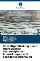 Umweltgefährdung durch Mikroplastik: Toxikologische Auswirkungen und Schadensbegrenzung (German Edition) 6208220874 Book Cover