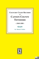 Cannon County, Tennessee: Chancery Court Minutes, 1840-1880 0893087602 Book Cover