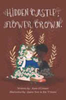 Hidden Castle; Flower Crown 1796057460 Book Cover