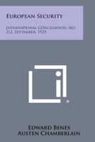 European Security: International Conciliation, No. 212, September, 1925 1258723557 Book Cover