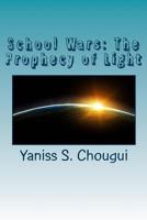 School Wars: The Prophecy of Light 1519480857 Book Cover