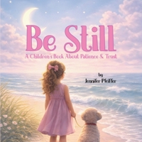BE STILL B0HCJCKK68 Book Cover