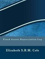 Fixed Assets Depreciation Log 1542748925 Book Cover