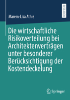 Die wirtschaftliche Risikoverteilung bei Architektenverträgen unter besonderer Berücksichtigung der Kostendeckelung (German Edition) 3658469447 Book Cover