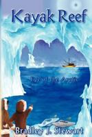 Kayak Reef (Eye of the Arctic) 097963170X Book Cover
