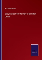Stray Leaves from the Diary of an Indian Officer 1163100684 Book Cover