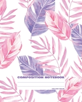 Composition Notebook: College Ruled Pink and Purple Tropical Love Back to School Composition Book for Teachers, Students, Kids and Teens 120 Pages, 60 Sheets 8 x 10 inches 170220460X Book Cover