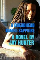 A Dreadhead Named Sapphire 1541116569 Book Cover