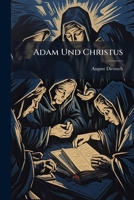 Adam Und Christus: Rom. V, 12-21. Eine Exegetische Monographie 1179156404 Book Cover