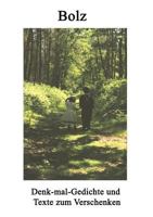 Denk - mal - Gedichte und Texte zum Verschenken 3831104204 Book Cover