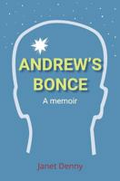 Andrew's Bonce: A memoir 1781327696 Book Cover