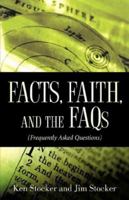 FACTS, FAITH, AND THE FAQs 1600347533 Book Cover