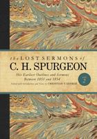 The Lost Sermons of C. H. Spurgeon Volume II — Collector's Edition: His Earliest Outlines and Sermons Between 1851 and 1854 143364990X Book Cover