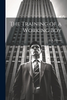 The Training of a Working Boy 1022118595 Book Cover