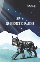 Chats: une urgence climatique B08ZB91LGL Book Cover