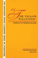 The Wadsworth Casebook Series for Reading, Research and Writing: The Yellow Wallpaper (Casebook) 0155054856 Book Cover
