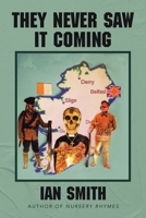 They Never Saw It Coming 1982291109 Book Cover