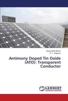 Antimony Doped Tin Oxide (ATO): Transparent Conductor 3659383759 Book Cover