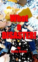 What a Disaster!: A Hilarious Kids’ Tale of Chaos & Comebacks (AMAZING Stories) 1764539230 Book Cover