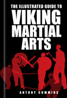 The Illustrated Guide to Viking Martial Arts 0750967455 Book Cover
