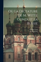 Où La Dictature De M. Witte Conduit La Russie 1022535110 Book Cover