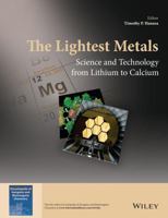 The Lightest Metals: Science and Technology from Lithium to Calcium 1118703286 Book Cover