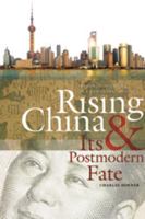 Rising China and Its Postmodern Fate: Memories of Empire in a New Global Context 0820338788 Book Cover