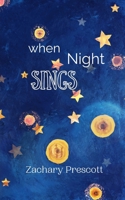 When Night Sings 9916905525 Book Cover