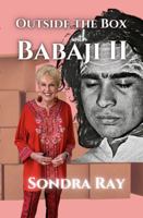 Outside the Box with Babaji II 1950684261 Book Cover