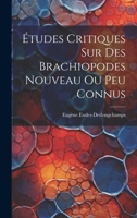 Études Critiques Sur Des Brachiopodes Nouveau Ou Peu Connus 1020324104 Book Cover