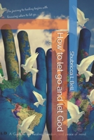 How to let go and let God B08DBHD77Y Book Cover