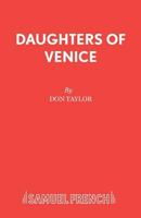 Daughters of Venice: A Play (Acting Edition) 0573017417 Book Cover