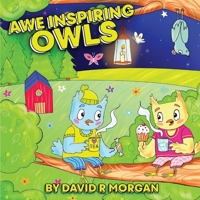 Awe Inspiring Owls 1946908088 Book Cover