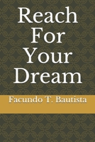 Reach For Your Dream 1650263619 Book Cover