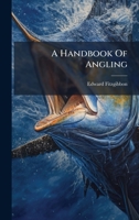 A Handbook Of Angling 1024856410 Book Cover