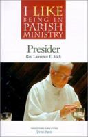 Presider (I Like Being in Parish Ministry) 158595148X Book Cover