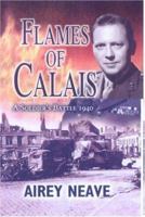 FLAMES OF CALAIS: A Soldier's Battle 1940 0750522275 Book Cover