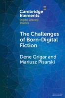 The Challenges of Born-Digital Fiction: Editions, Translations, and Emulations 1009181475 Book Cover