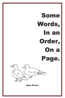 Some Words, In an Order, On a Page. B0BSJ77BX2 Book Cover