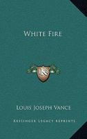 White Fire 1162803703 Book Cover