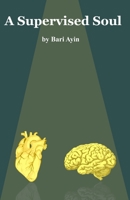 A Supervised Soul B0BW35YDY2 Book Cover
