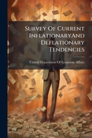 Survey Of Current InflationaryAnd Deflationary Tendencies 1245121308 Book Cover