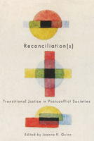 Reconciliation(s): Transitional Justice in Postconflict Societies 0773534636 Book Cover